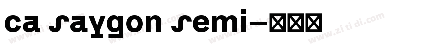 ca saygon semi字体转换